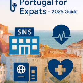 Infographic titled ‘Healthcare in Portugal for Expats – 2025 Guide’ with medical icons including a hospital marked SNS, a heart with medical cross, a heartbeat symbol, and a passport icon, set against a Lisbon cityscape with orange rooftops and the Tagus River.